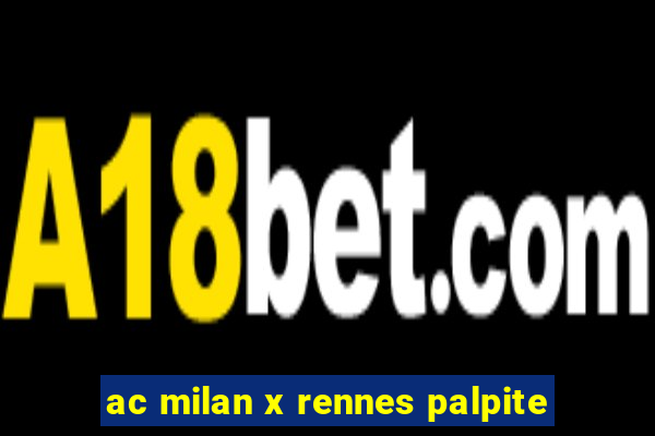 ac milan x rennes palpite